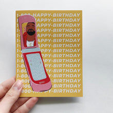 Load image into Gallery viewer, Drake Hotline-Bling 1-800 Happy Birthday