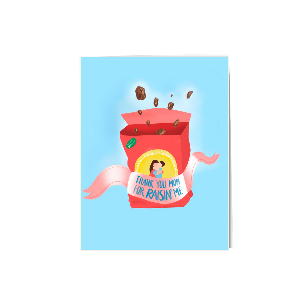 Thanks for 'raisin me'