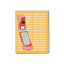 Load image into Gallery viewer, Drake Hotline-Bling 1-800 Happy Birthday
